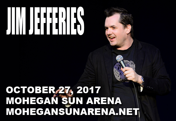 Jim Jefferies at Mohegan Sun Arena
