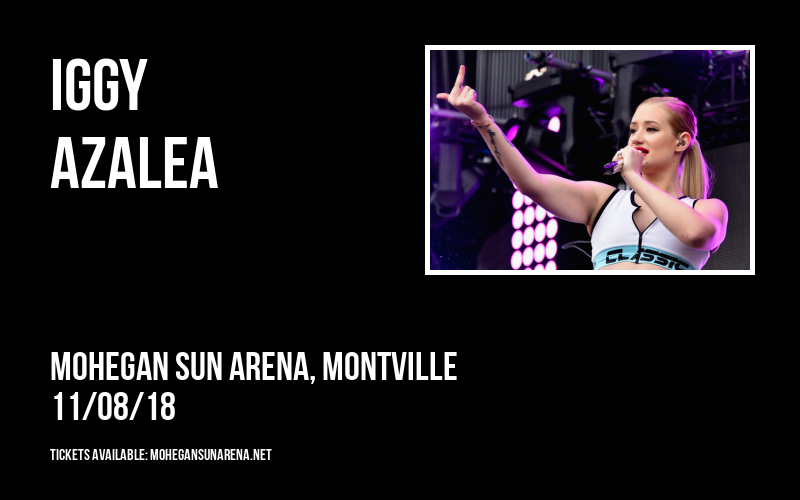 Iggy Azalea at Mohegan Sun Arena