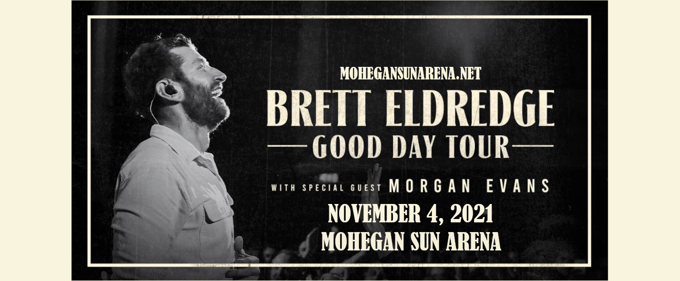 Brett Eldredge: The Good Day Tour at Mohegan Sun Arena