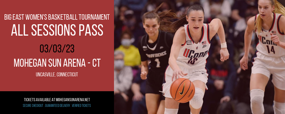 Big East Women's Basketball Tournament - All Sessions Pass at Mohegan Sun Arena