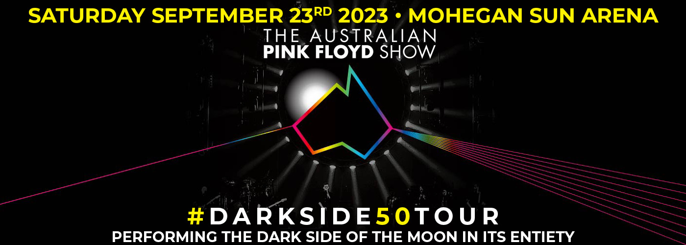 Australian Pink Floyd Show: Darkside 50 Tour at Mohegan Sun Arena